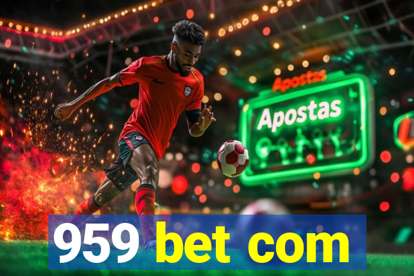 959 bet com